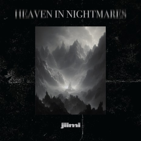 Heaven in Nightmares | Boomplay Music