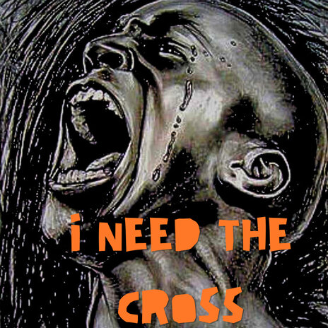 I Need The Cross Prt 1 | Boomplay Music