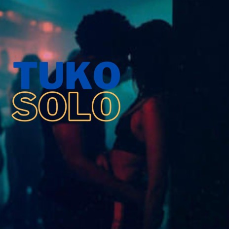 Tuko Solo ft. Mgeni Painkiller | Boomplay Music
