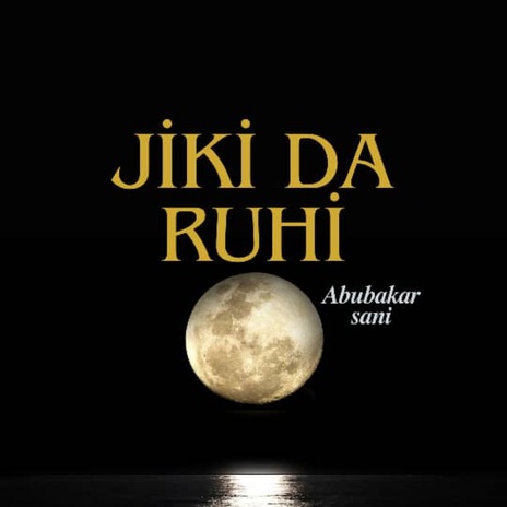 Jiki Da Ruhi | Boomplay Music