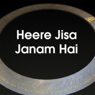 Heere Jisa Janam Hai