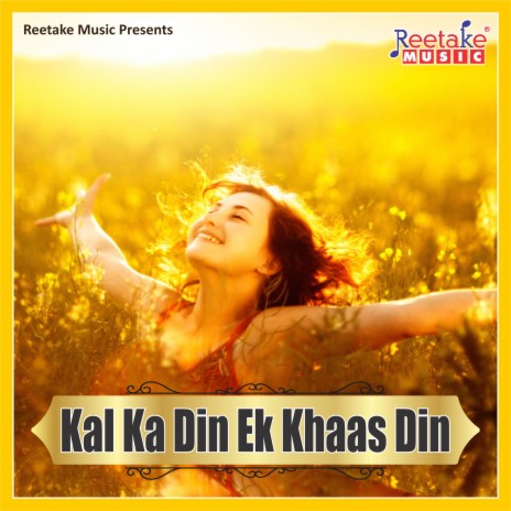 Kal Ka Din Ek Khaas Din ft. Kanishka Negi | Boomplay Music