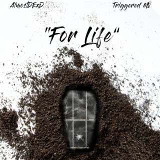 For Life ft. Almostdexd lyrics | Boomplay Music