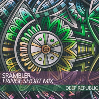 Srambler (Fringe Short Mix)