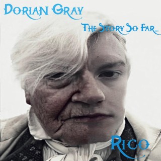 Dorian Gray The Story So Far