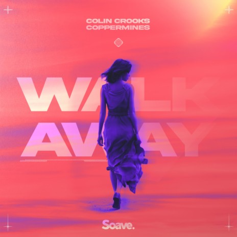 Walk Away ft. Coppermines | Boomplay Music