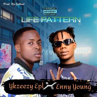 Life Pattern ft. Enny Young lyrics | Boomplay Music