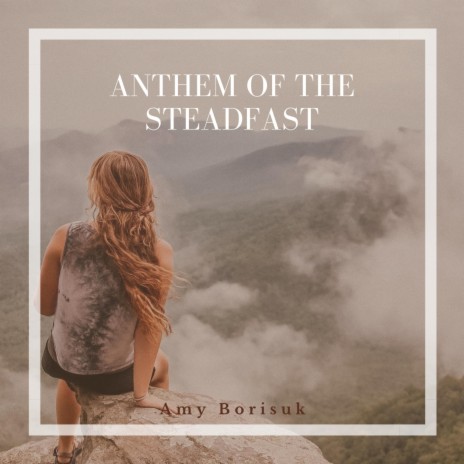 Anthem of the steadfast | Boomplay Music