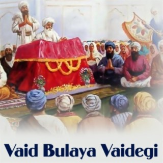 Vaid Bulaya Vaidegi