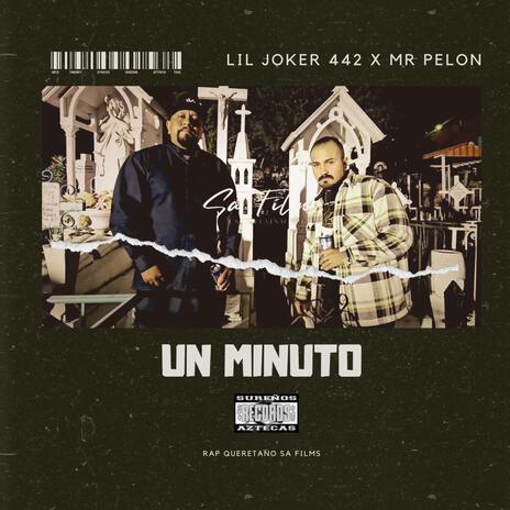 Un Minuto ft. Mr Pelon 442 | Boomplay Music