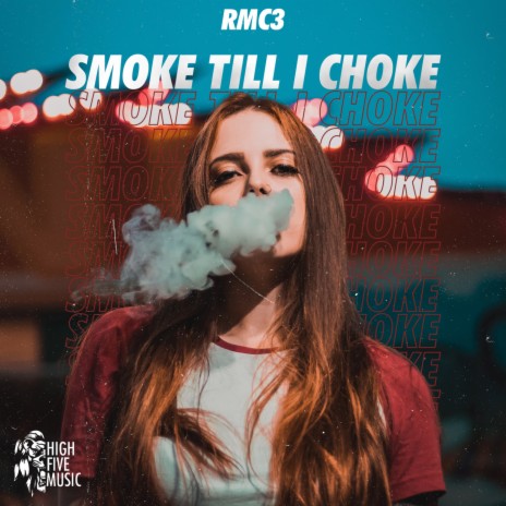 Smoke Till I Choke | Boomplay Music