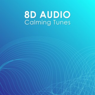 8D Audio Calming Tunes