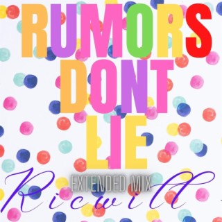 Rumors Don't Lie (Extended Mix)