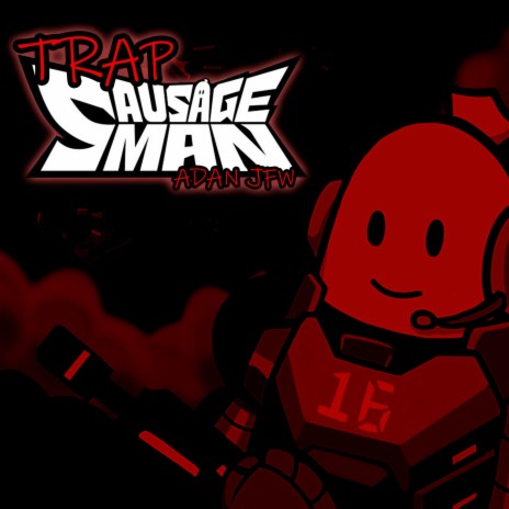 Trap de Sausage Man | Boomplay Music