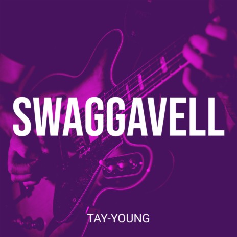 Swaggavell | Boomplay Music