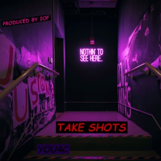 TAKE SHOTS