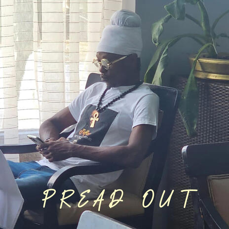 Pread Out ft. Teflon | Boomplay Music