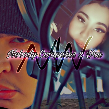 Nobody Compares 2 You | Boomplay Music