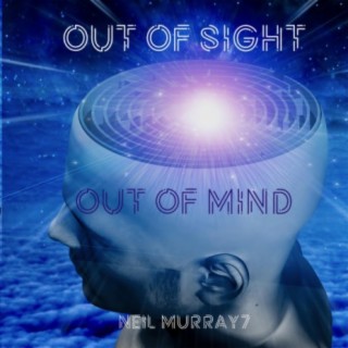 Out Of Sight Out Of Mind