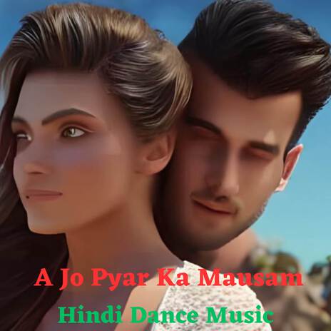 A Jo Pyar Ka Mausam | Boomplay Music