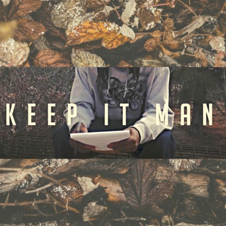 Keep It Man | Boomplay Music