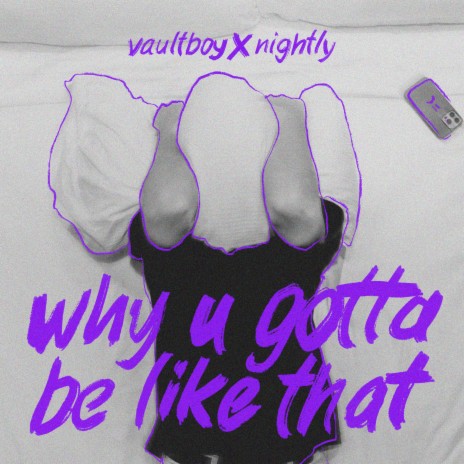 why u gotta be like that (feat. Nightly) | Boomplay Music