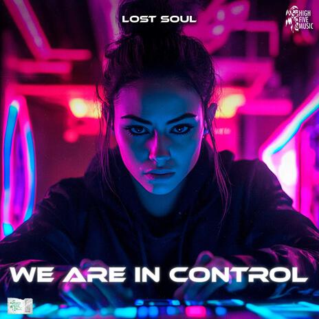 We Are In Control | Boomplay Music