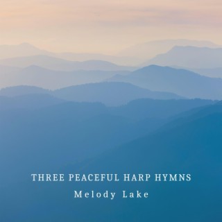 Three Peaceful Harp Hymns