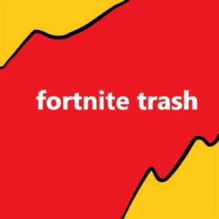 Fortnite Trash