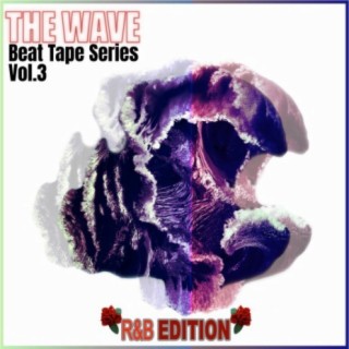 The Wave (Beat Tape series vol.3) R&B Edition