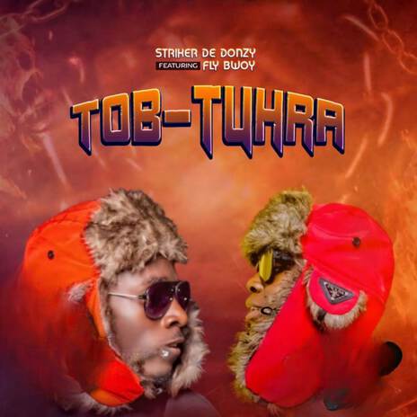 TOB TUHRA ft. Fly Bwoy | Boomplay Music