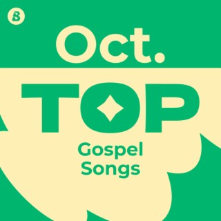 Top Gospel Songs October 2024