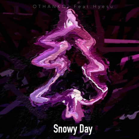 Snowy day (feat. Hyesu) | Boomplay Music