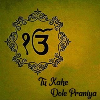 Tu Kahe Dole Praniya