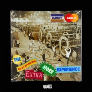 The Super Extra More Experience