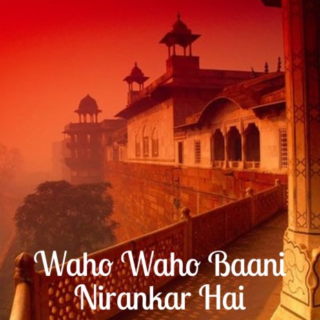 Waho Waho Baani Nirankar Hai | Boomplay Music