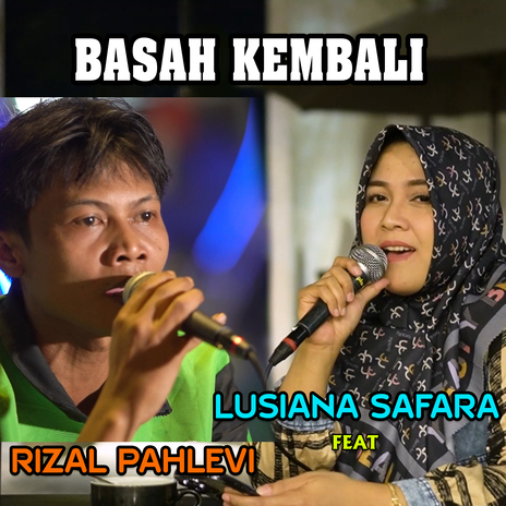 BASAH KEMBALI ft. Rizal Pahlevi | Boomplay Music