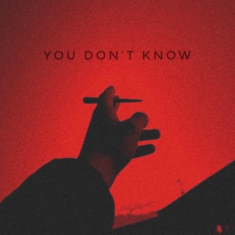 You Don't Know ft. Molly Montagu | Boomplay Music