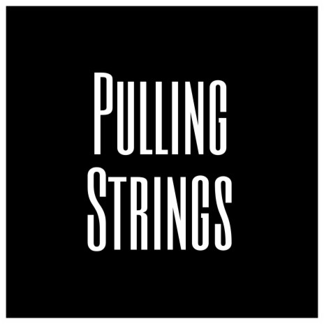 Pulling Strings | Boomplay Music