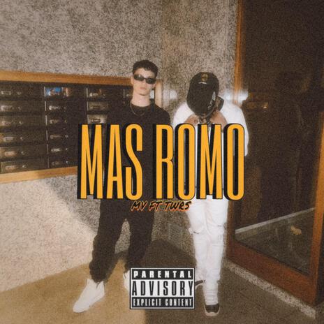 MAS ROMO ft. MV | Boomplay Music