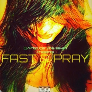 Fast & Pray