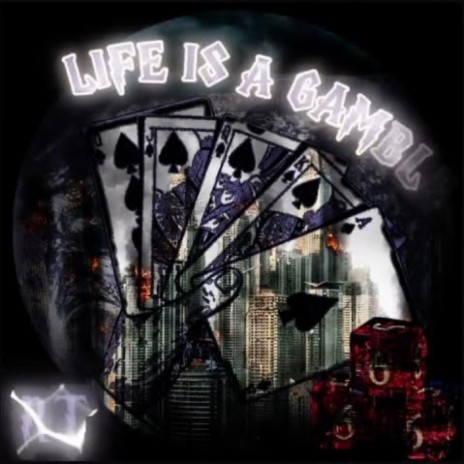 LIFE IS A GAMBLE | Boomplay Music