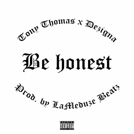 Be Honest ft. Tony Thomas