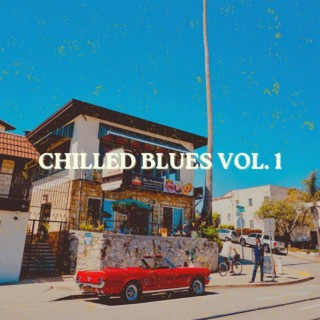 Chilled Blues, Vol. 1