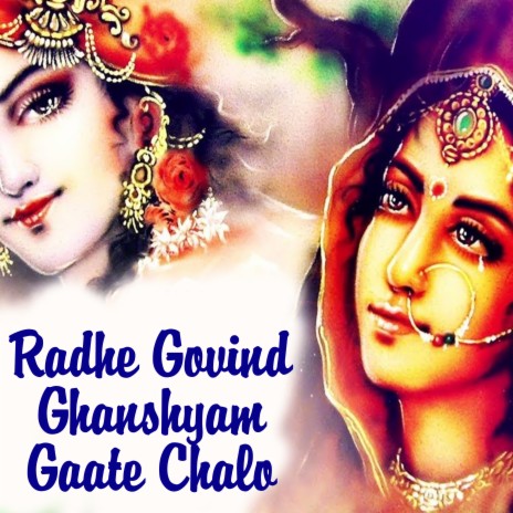 Radhe Govind Ghanshyam Gaate Chalo