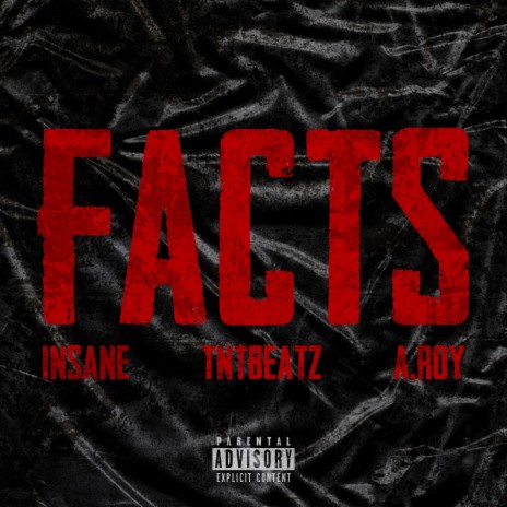 FACTS ft. Insane & A. Roy | Boomplay Music