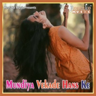 Mundiya Ve Kade Hans Ke