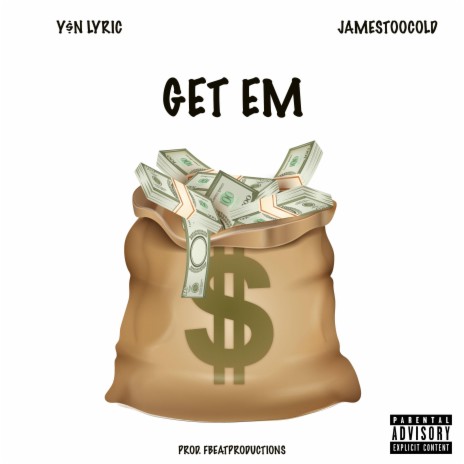 Get Em ft. JamesTooCold