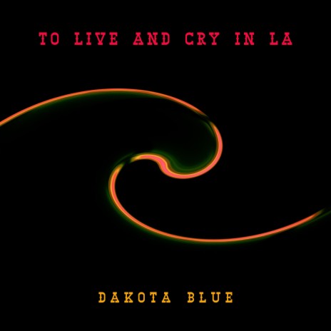 To Live and Cry in L.A. | Boomplay Music