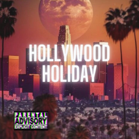 Hollywood Holiday | Boomplay Music